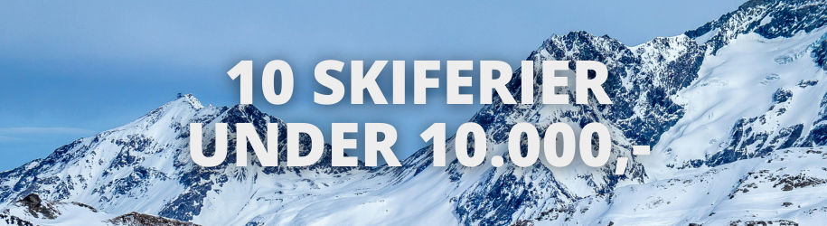 10 skiferier under 10.000,-