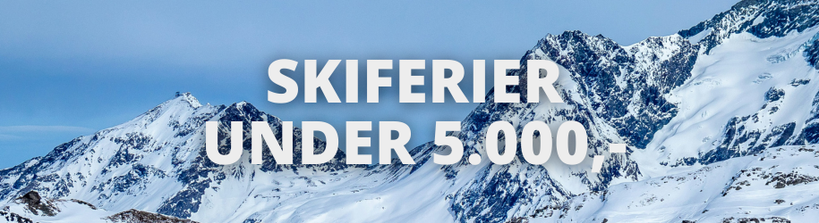 7 skiferier til under 5.000,- pr. person